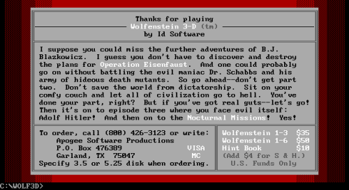 After completing or quitting (yeah, right) Wolf3D's shareware episode, id Software and Apogee tantalized gamers with more levels--the secret to success with the "Apogee model" of shareware distribution.